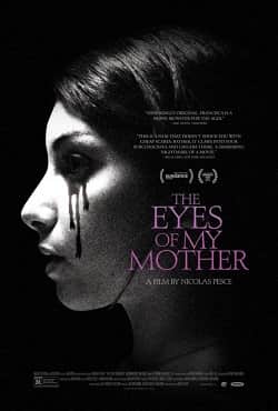 Annemin Gözleri – The Eyes of My Mother – 2016 Türkçe Altyazılı izle