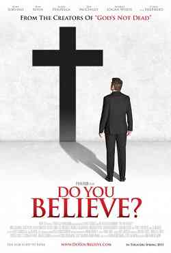 İnanç – Do You Believe? 2015 Türkçe Dublaj izle