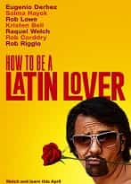 Latin Sevgili Nasıl Olunur – How to Be a Latin Lover Türkçe Dublaj 1080p izle