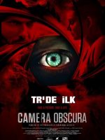 Karanlık Oda – Camera Obscura 2017 Türkçe Dublaj izle