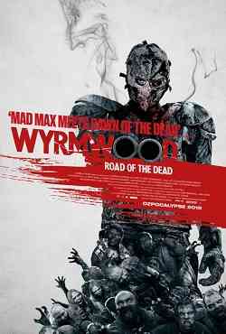 Ölüm Yolu – Wyrmwood: Road of the Dead 2014 Türkçe Dublaj izle