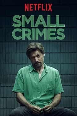 Ufak Suçlar – Small Crimes 2017 Türkçe Dublaj izle